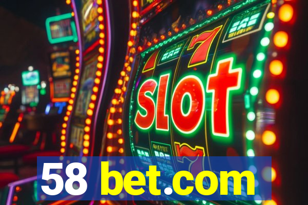 58 bet.com